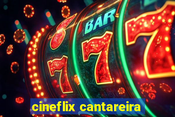 cineflix cantareira